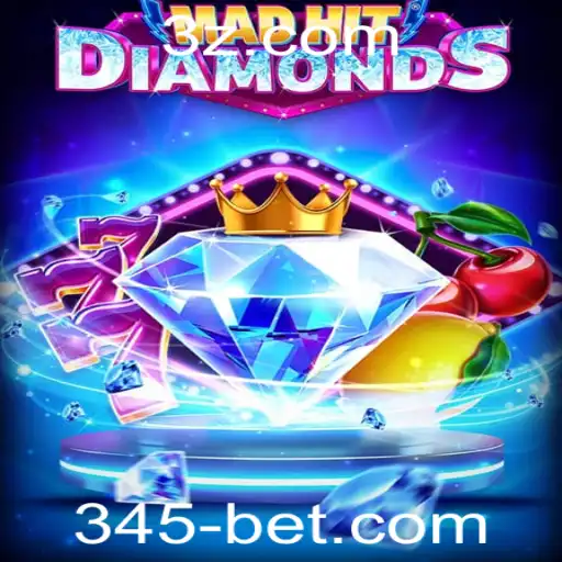 Descubra o Universo do Jogo MadHitDiamonds e a Palavra-chave 345bet